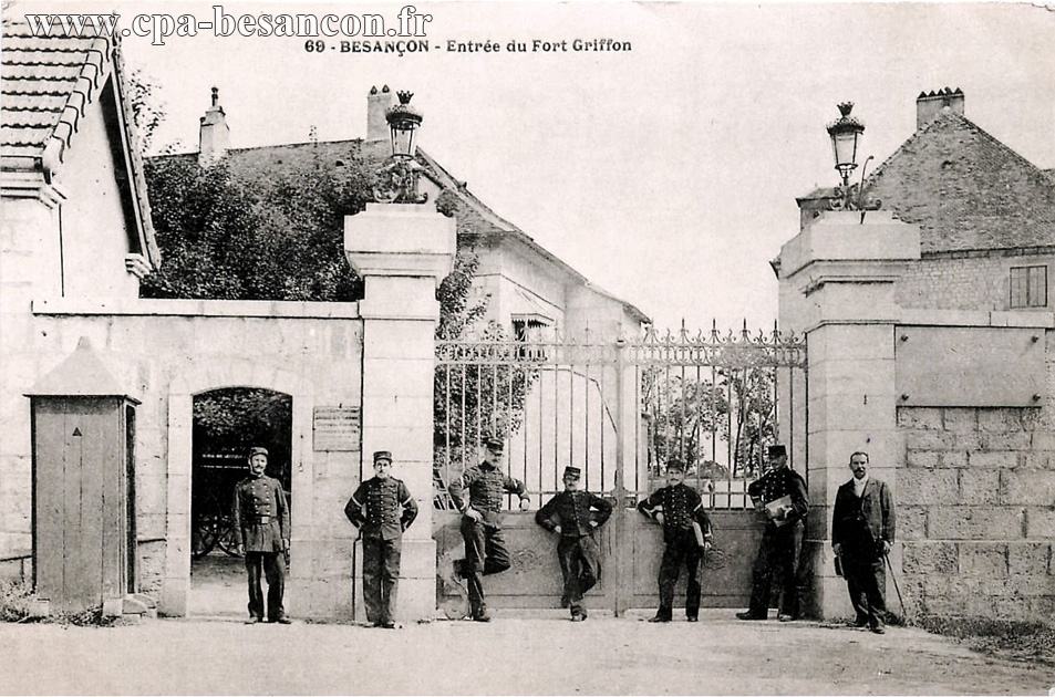 69 - BESANÇON - Entrée du Fort Griffon